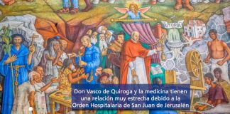Don Vasco de Quiroga fue pionero de la salud integral